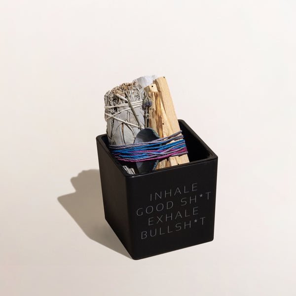 INHALE GOOD SHIT EXHALE BULLSHIT SMUDGE KIT