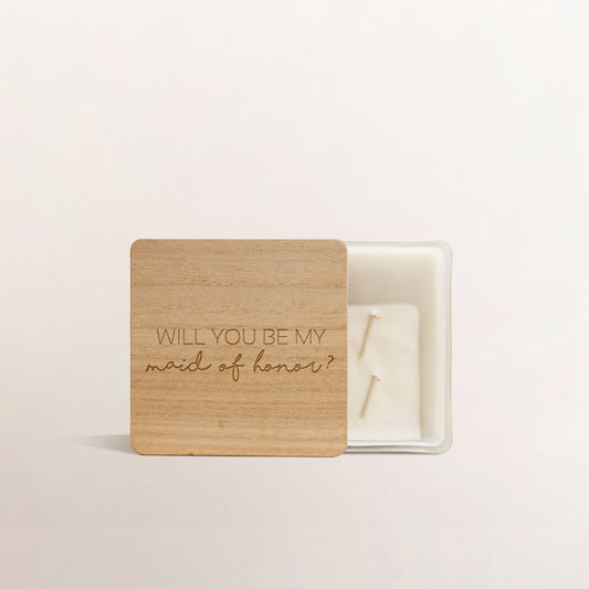 BE MY MAID OF HONOR? CANDLE