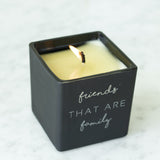 FRIENDS THAT ARE FAMILY CANDLE